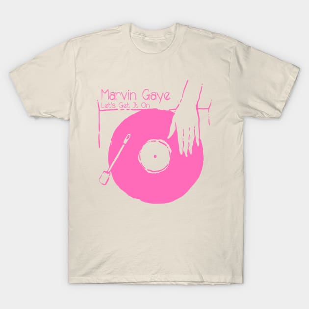 Get Your Vinyl - Let's Get It On T-Shirt by earthlover